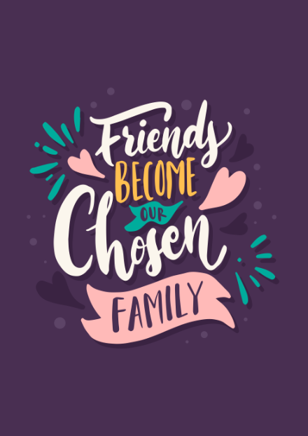 Tranh động lực treo tường: Friends become Chosen Family