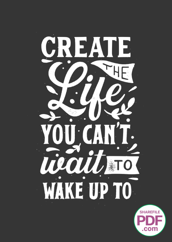 Create the life you can't wait to wake up to