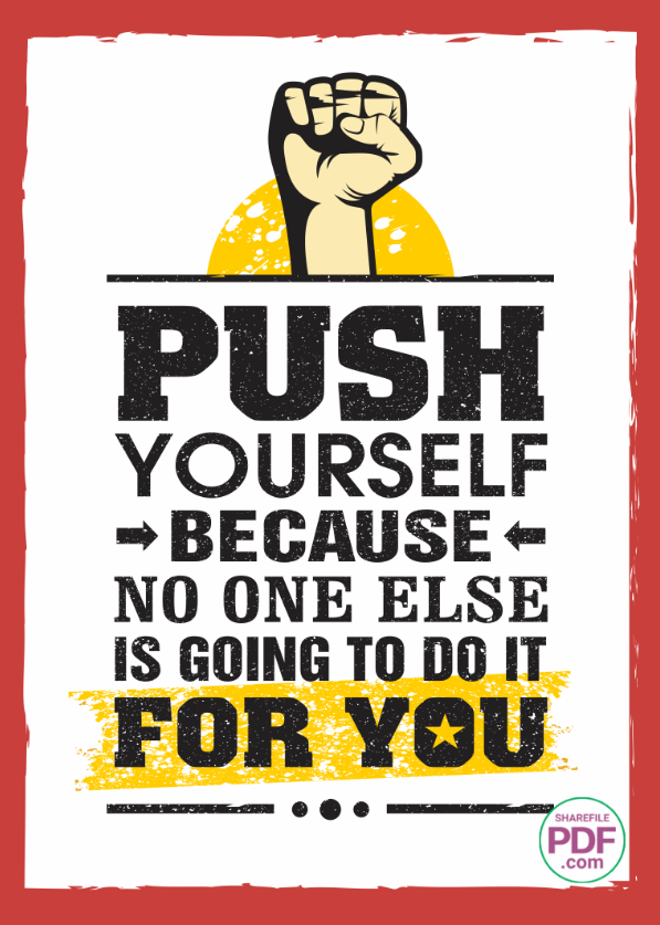 Push yourself because no one else