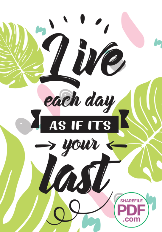Live each day as if its your last