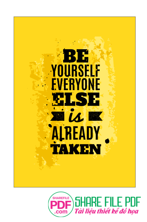 Be yourself everyone is already taken