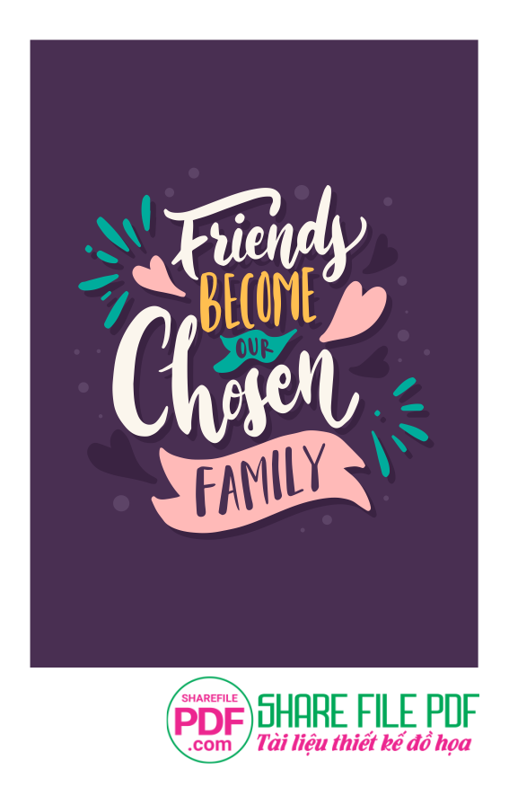 Tranh động lực treo tường: Friends become Chosen Family