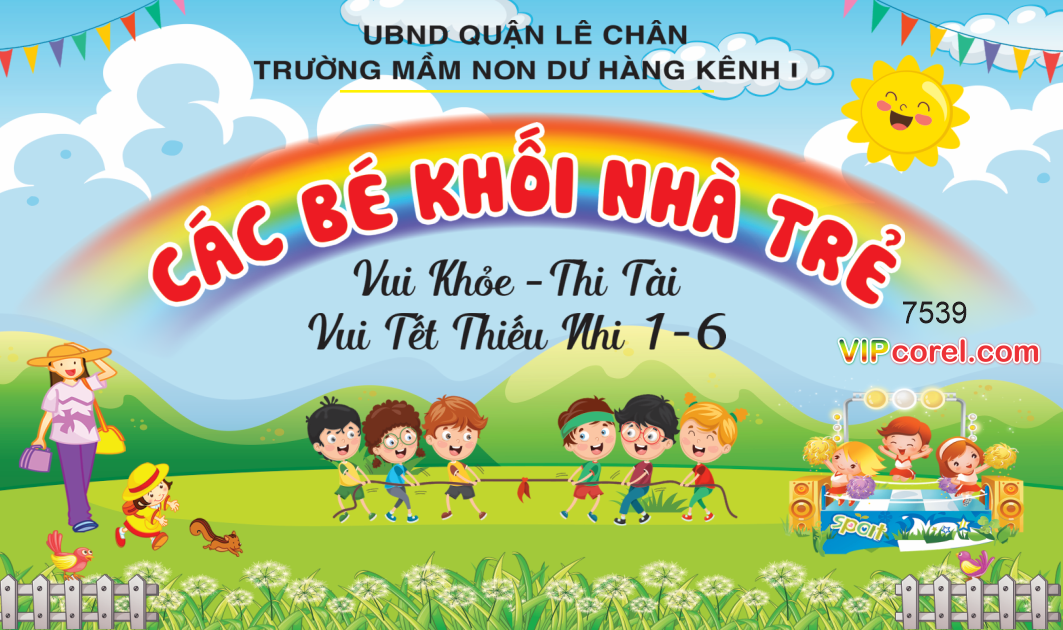 Phông Các bé khối nhà trẻ vui khỏe thi tài - vui tết thiếu nhi