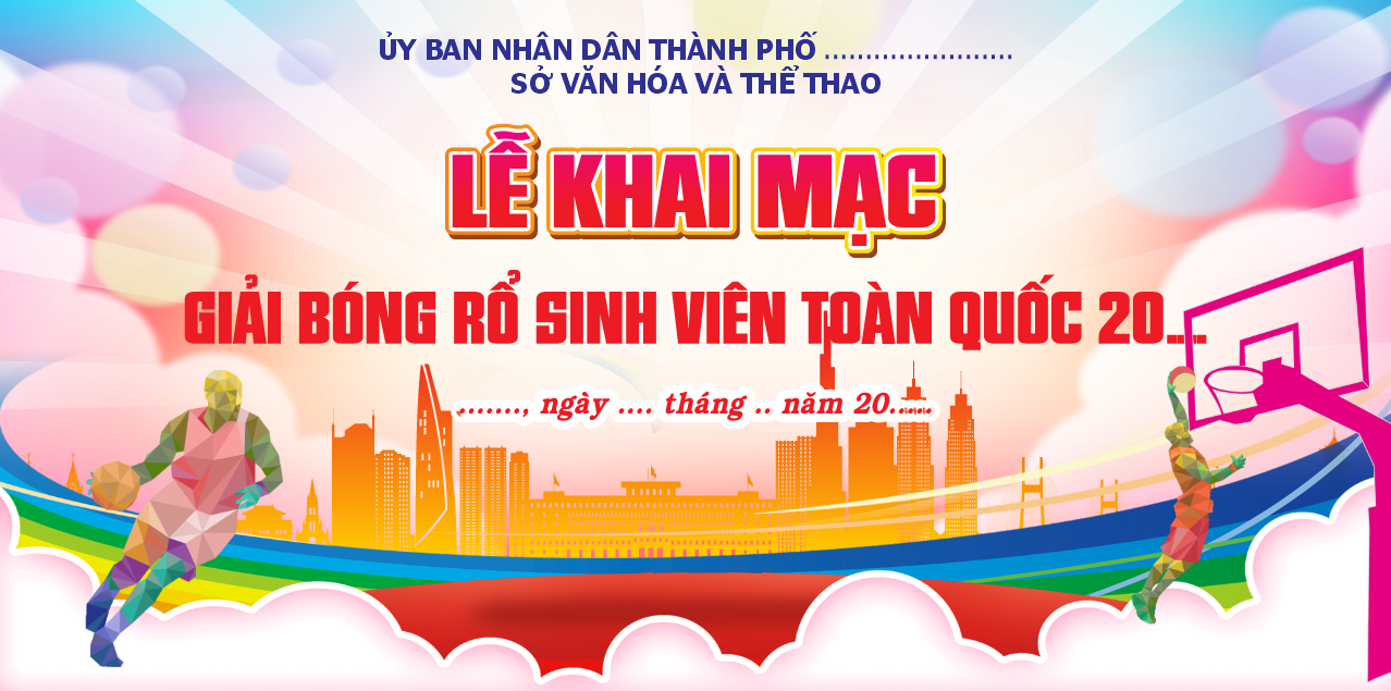 LỄ KHAI MẠC GIẢI BÓNG RỔ SINH VIÊN TOÀN QUỐC 2026