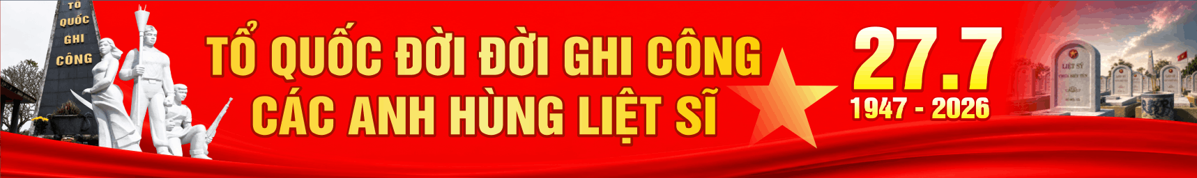 Băng rôn kỷ niệm Ngày Thương binh – Liệt sĩ 27/7